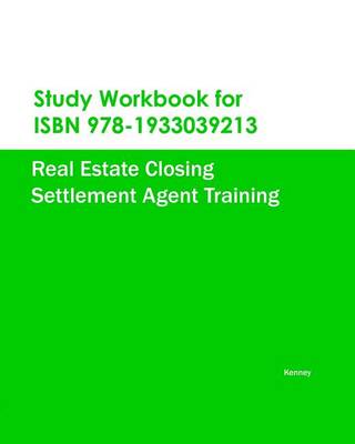 Book cover for Study Workbook for ISBN 978-1933039213 Real Estate Closing Settlement Agent Training