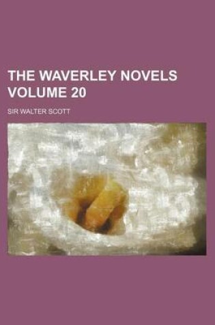 Cover of The Waverley Novels Volume 20