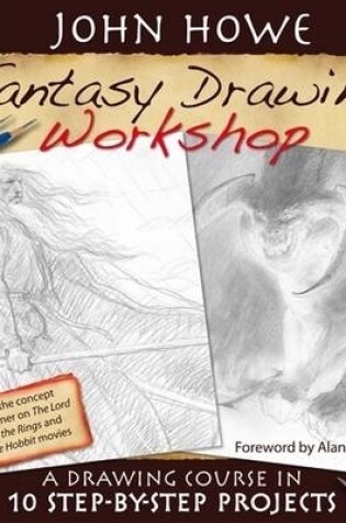 Cover of John Howe Fantasy Drawing Workshop