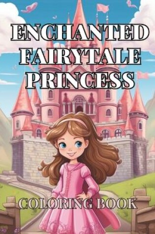 Cover of Enchanted Fairytale Princess