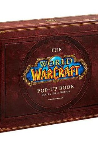 Cover of The World of Warcraft Pop-Up Book - Limited Edition