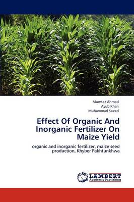 Book cover for Effect Of Organic And Inorganic Fertilizer On Maize Yield