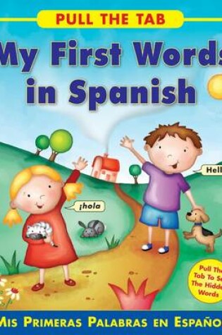 Cover of Pull the Tab: My First Words in Spanish