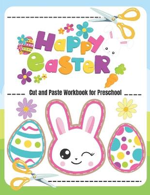 Book cover for Happy Easter Cut and Paste Workbook for Preschool
