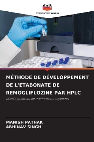 Cover of Méthode de Développement de l'Etabonate de Remogliflozine Par HPLC