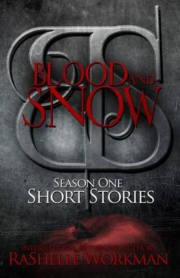 Book cover for Blood and Snow Season One Short Stories