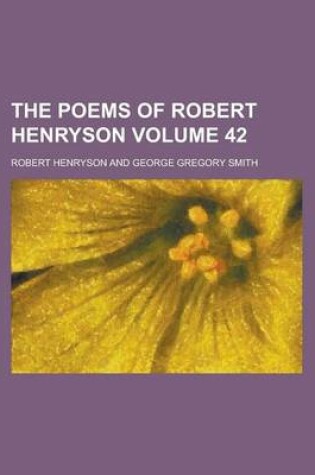 Cover of The Poems of Robert Henryson Volume 42