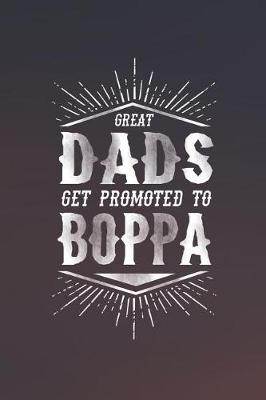 Book cover for Great Dads Get Promoted To Boppa