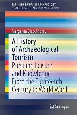 Book cover for A History of Archaeological Tourism