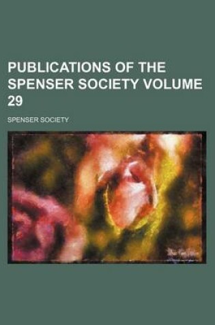 Cover of Publications of the Spenser Society Volume 29