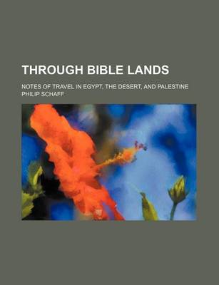Book cover for Through Bible Lands; Notes of Travel in Egypt, the Desert, and Palestine