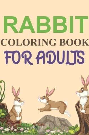 Cover of Rabbit Coloring Book For Adults