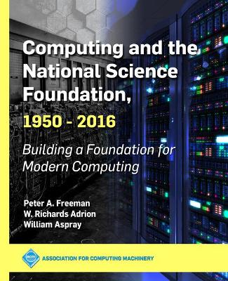 Cover of Computing and the National Science Foundation, 1950-2016