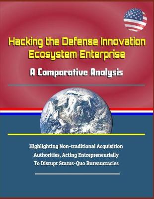 Book cover for Hacking the Defense Innovation Ecosystem Enterprise