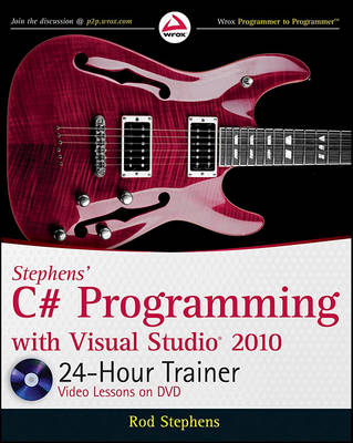 Book cover for Stephens′ C# Programming with Visual Studio 2010 24–Hour Trainer