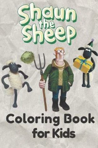 Cover of Shaun the Sheep Coloring Book for Kids