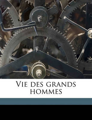 Book cover for Vie Des Grands Hommes Volume 2