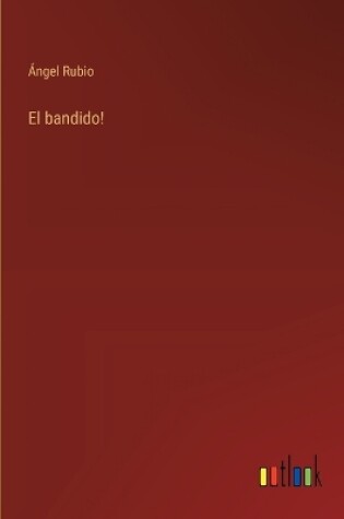 Cover of El bandido!