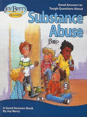 Book cover for Good Answers To Tough Questions About Substance Abuse