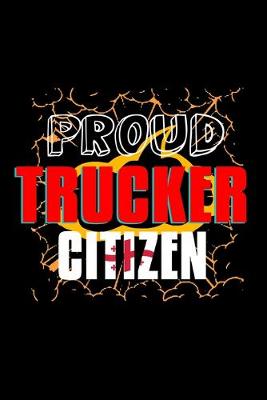 Book cover for Proud trucker citizen