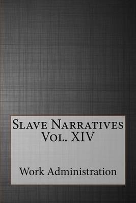 Book cover for Slave Narratives Vol. XIV