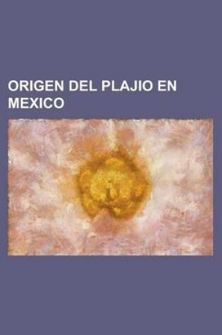 Cover of Origen del Plajio En Mexico