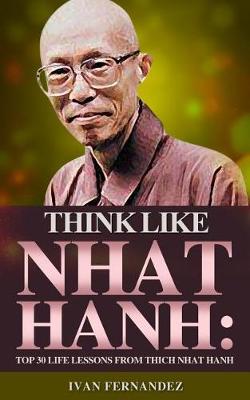 Book cover for Think Like Thich Nhat Hanh