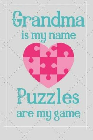 Cover of Grandma Is My Name Puzzles Are My Game