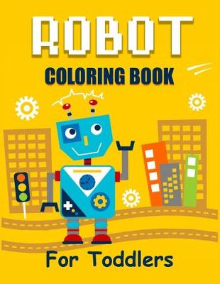 Cover of Robot Coloring Book for Toddlers