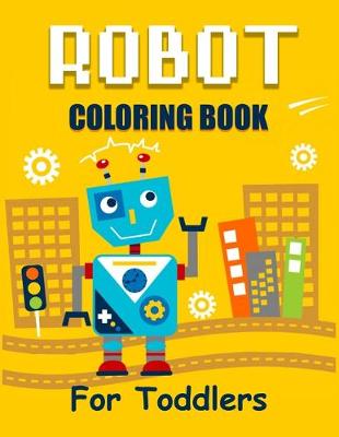 Book cover for Robot Coloring Book for Toddlers