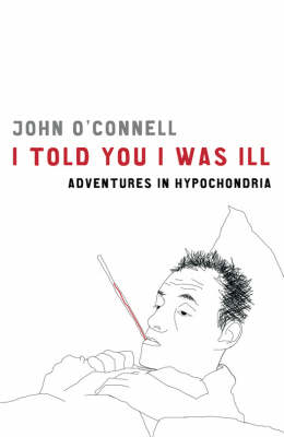 Book cover for I Told You I Was Ill