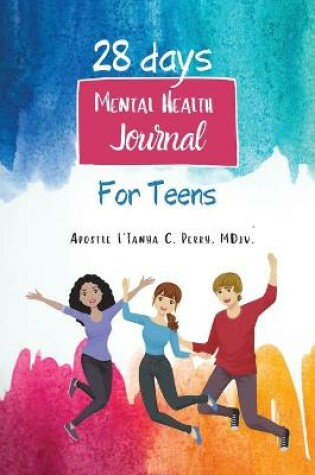 Cover of 28 Days Mental Health Journal for Teens