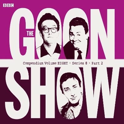 Book cover for The Goon Show Compendium Volume Eight: Series 8, Part 2