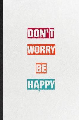 Book cover for Don't Worry Be Happy