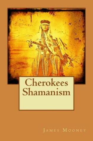 Cover of Cherokees Shamanism