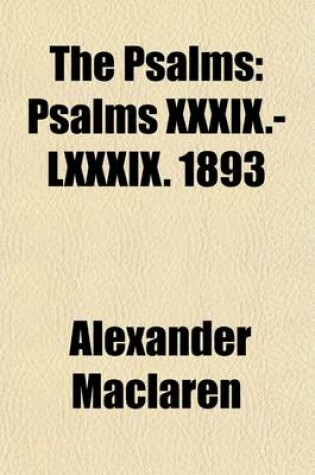 Cover of The Psalms (Volume 2); Psalms XXXIX.-LXXXIX. 1893