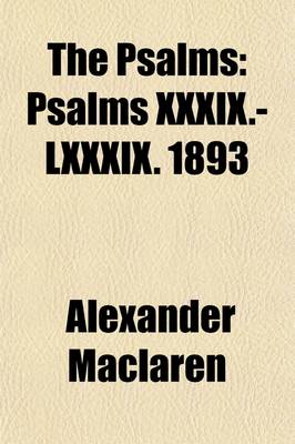 Book cover for The Psalms (Volume 2); Psalms XXXIX.-LXXXIX. 1893