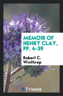 Book cover for Memoir of Henry Clay, Pp. 4-39