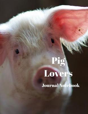 Book cover for Pig Lovers Journal Notebook