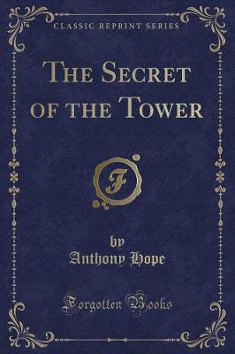 Book cover for The Secret of the Tower (Classic Reprint)