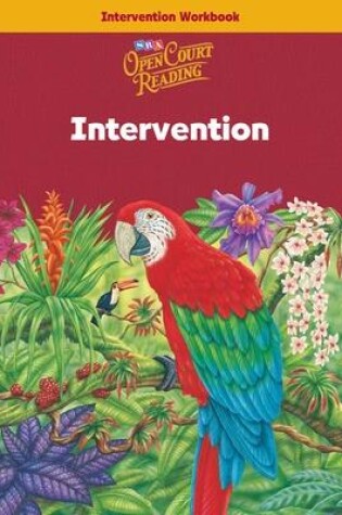 Cover of Open Court Reading, Intervention Workbook, Grade 6