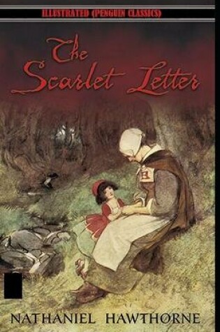 Cover of The Scarlet Letter By Nathaniel Hawthorne Illustrated (Penguin Classics)