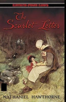 Book cover for The Scarlet Letter By Nathaniel Hawthorne Illustrated (Penguin Classics)
