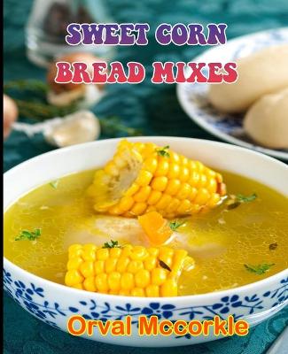 Book cover for Sweet Corn Bread Mixes