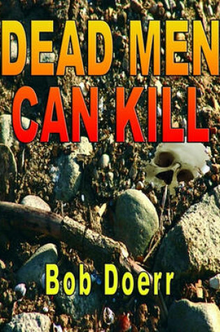 Cover of Dead Men Can Kill