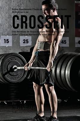 Book cover for Bruler Rapidement L Exces de Lipides Pour Une Haute Performance Au Crossfit