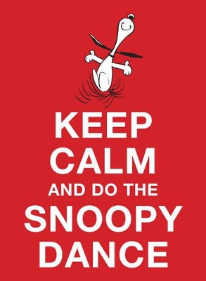 Book cover for Keep Calm and Do the Snoopy Dance