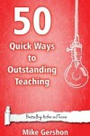 Book cover for 50 Quick Ways to Outstanding Teaching