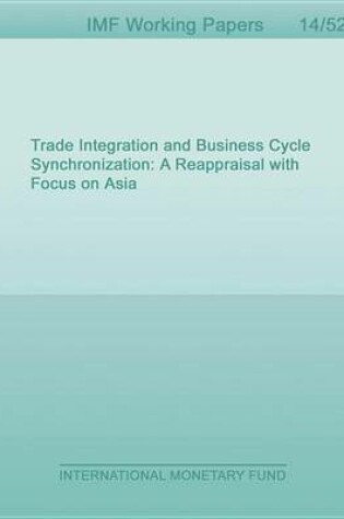 Cover of Trade Integration and Business Cycle Synchronization