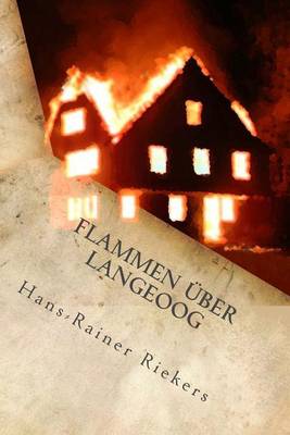 Book cover for FLAMMEN ÜBER LANGEOOG - Die aufregende Jagd nach den gefährlichen Brandstiftern